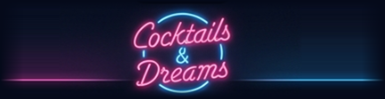 Cocktails & Dreams